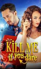 Kill Me If You Dare