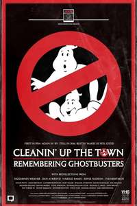 Cleanin' Up the Town: Remembering Ghostbusters - Poster
