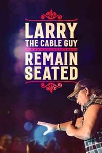 Larry The Cable Guy: Remain Seated - Poster