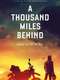 A Thousand Miles Behind
