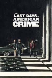 The Last Days of American Crime - Poster