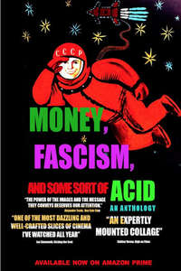 Money  Fascism  and Some Sort of Acid - Poster