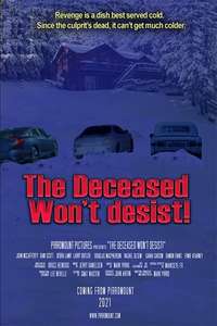 The Deceased Won't Desist! - Poster