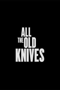 All the Old Knives - Poster