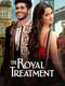 The Royal Treatment