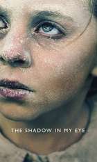 The Shadow In My Eye