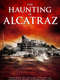 The Haunting of Alcatraz
