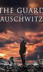The Guard of Auschwitz