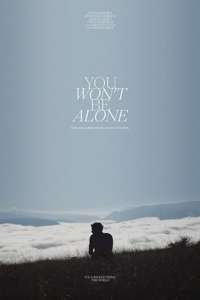 You Won't Be Alone - Poster
