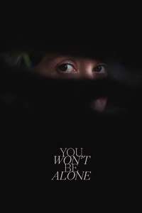 You Won't Be Alone - Poster