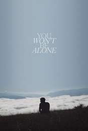 You Won't Be Alone
