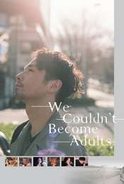 We Couldn't Become Adults