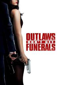 Outlaws Don't Get Funerals - Poster