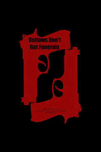 Outlaws Don't Get Funerals - Poster