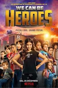 We Can Be Heroes - Poster