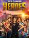 We Can Be Heroes