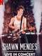 Shawn Mendes: Live in Concert