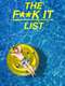 The F**k-It List