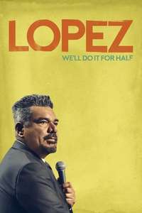 George Lopez: We'll Do It for Half - Poster