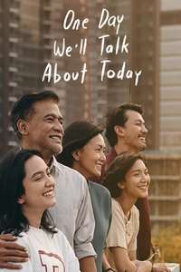 One Day We'll Talk About Today - Poster