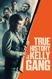 The True History of the Kelly Gang - Poster