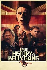 The True History of the Kelly Gang - Poster