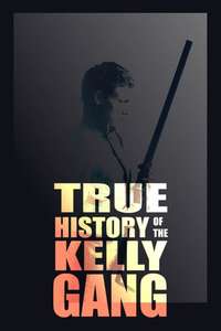 The True History of the Kelly Gang - Poster