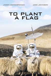 To Plant a Flag - Poster