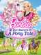 Barbie & Her Sisters in A Pony Tale