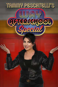 Tammy Pescatelli's Way After School Special - Poster