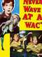 Never Wave at a WAC