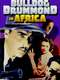 Bulldog Drummond in Africa