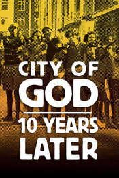 City of God: 10 Years Later