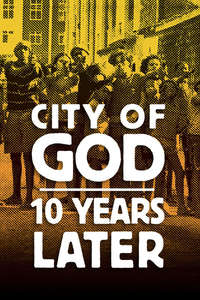 City of God: 10 Years Later - Poster
