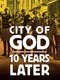 City of God: 10 Years Later