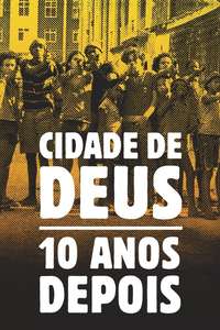City of God: 10 Years Later - Poster