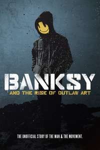 Banksy and the Rise of Outlaw Art - Poster