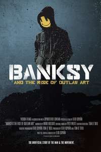 Banksy and the Rise of Outlaw Art - Poster
