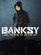 Banksy and the Rise of Outlaw Art
