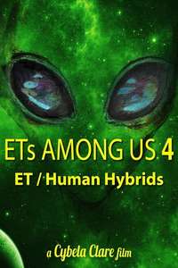 ETs Among Us 4: The Reality of ET/Human Hybrids - Poster