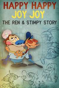 Happy Happy Joy Joy – The Ren & Stimpy Story​ - Poster