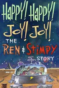 Happy Happy Joy Joy – The Ren & Stimpy Story​ - Poster