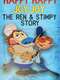 Happy Happy Joy Joy – The Ren & Stimpy Story​