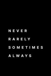 Never Rarely Sometimes Always - Poster