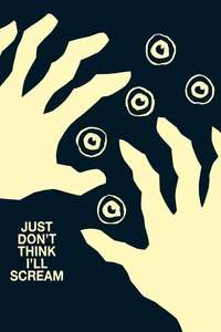 Just Don't Think I'll Scream - Poster