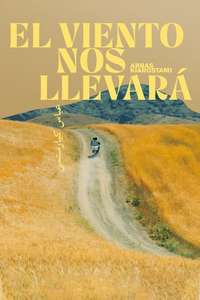 The Wind Will Carry Us - Poster