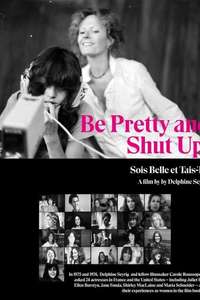 Be Pretty and Shut Up! - Posters