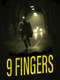 9 Fingers