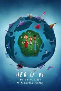 Here We Are: Notes for Living on Planet Earth - Poster