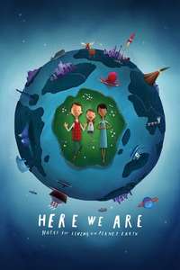 Here We Are: Notes for Living on Planet Earth - Poster